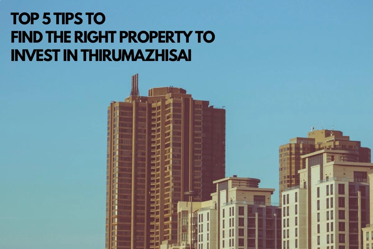 Tips to Invest in Thirumazhisai - Gated Community Apartments for Sale in Thirumazhisai
